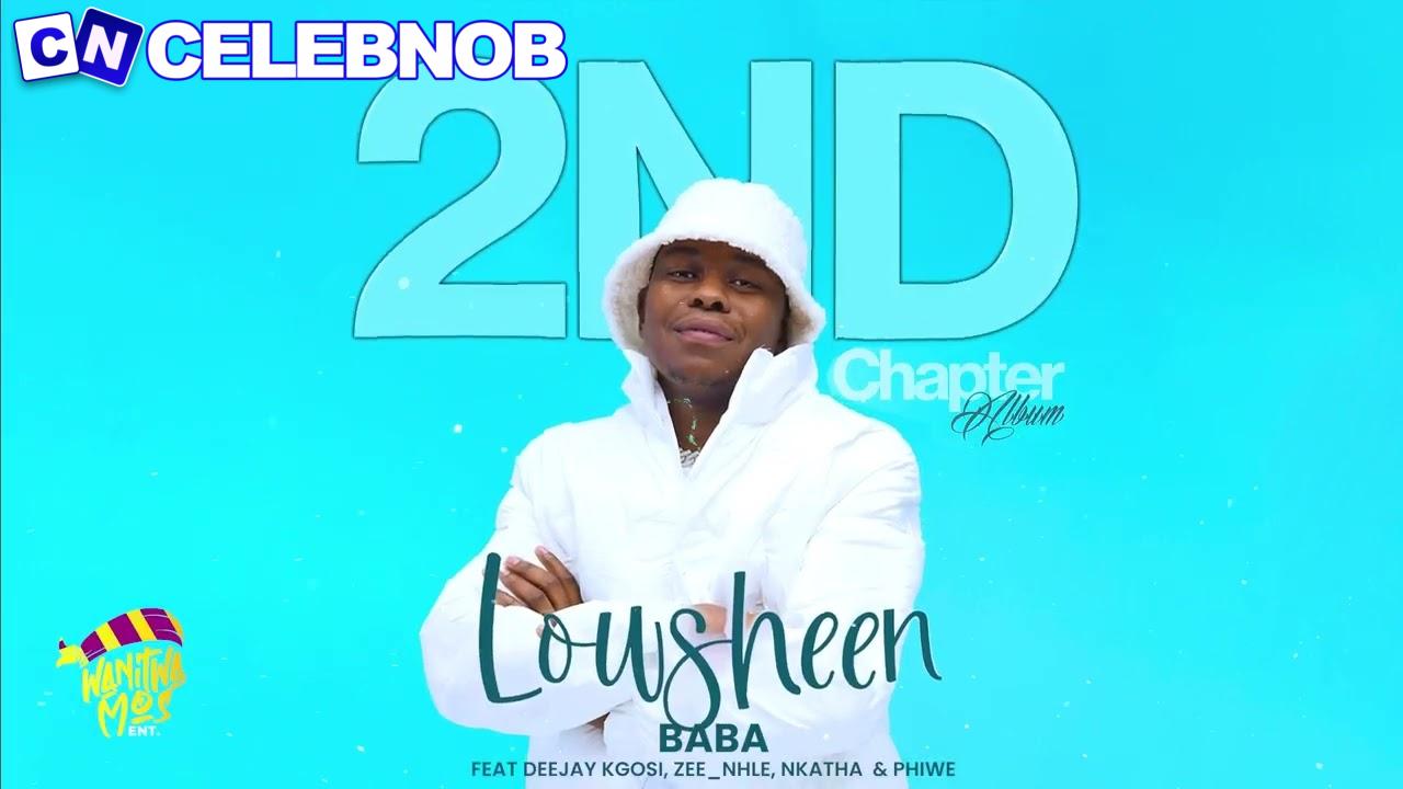 Lowsheen – Baba Ft Deejay Kgosi, Pouler Dmusiq, Zeenhle & Nkatha Latest Songs