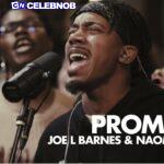 Maverick City Music – Promises ft. Joe L Barnes & Naomi Raine