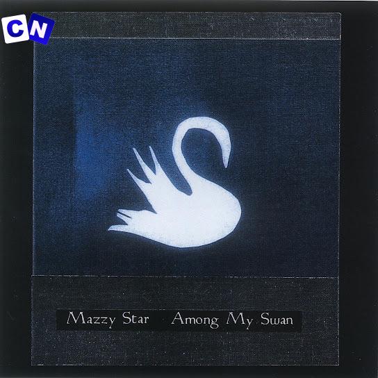Mazzy Star – Look On Down From The Bridge Latest Songs