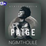 PAIGE – NGIMTHOLILE | ft SEEZUS BEATS