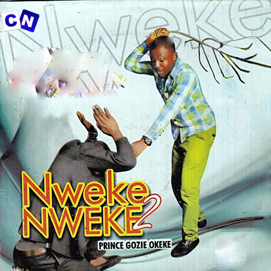 Cover art of Prince Gozie Okeke – Nweke Nweke, Pt. 2