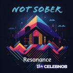 Resonance – Not Sober