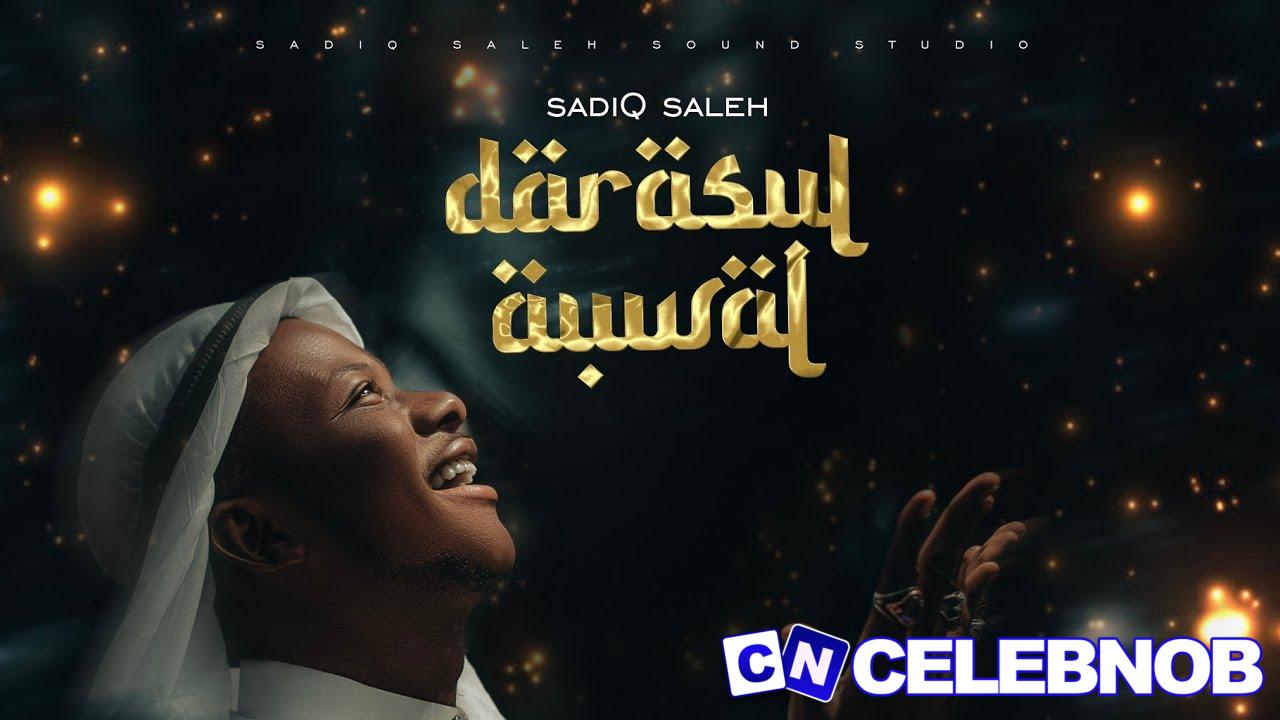 Sadiq Saleh – Darasul Auwal Ft. Fati Niger Latest Songs
