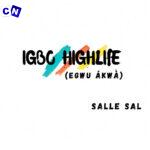 Salle Sal – Igbo Highlife (Egwu Ákwà)