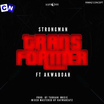 Cover art of Strongman – Transformer ft. Akwaboah