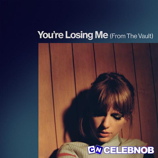 Taylor Swift – You’re Losing Me (From The Vault) Latest Songs