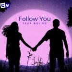 Tega Boi Dc – Follow You (Speed Up)