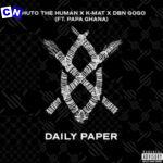 Thuto The Human – Daily Paper ft. KMAT, DBN Gogo & Papa Ghana