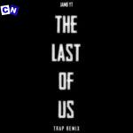 林怿 – The Last of Us (Remix)