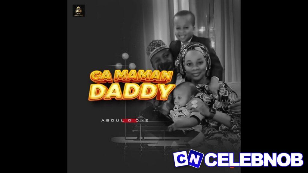 Cover art of Abdul D One – Ga Maman Dady