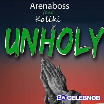 Cover art of Arenaboss – Unholy ft Koliki