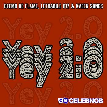 Cover art of Deemo De Flame – Yey 2.0 ft Lethabile 012 & KveenSongs