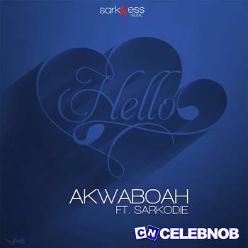 Cover art of Akwaboah – Hello Ft. Sarkodie