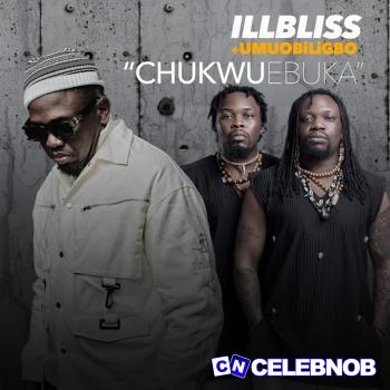 Cover art of Illbliss – Chukwu Ebuka ft Umu Obiligbo