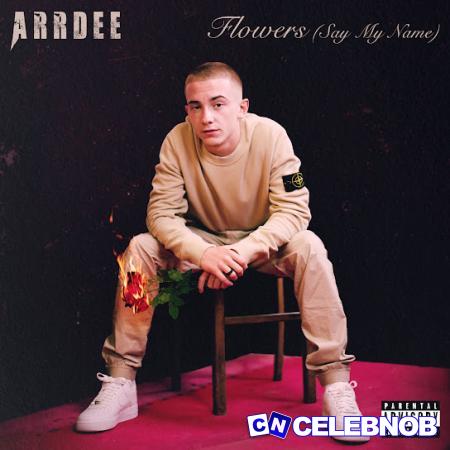 Cover art of ArrDee – Flowers (Say My Name)
