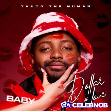 Cover art of Thuto The Human – Dollar For Love (Baby)