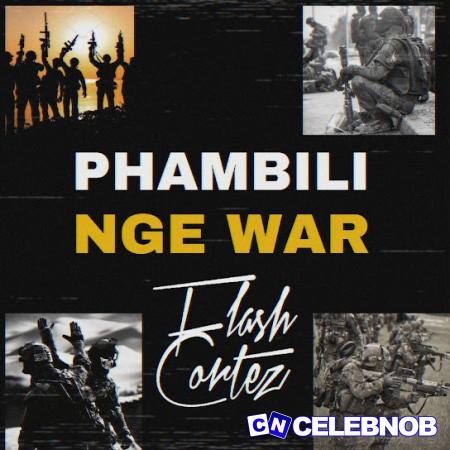Cover art of Flash Cortez – Phambili Nge War