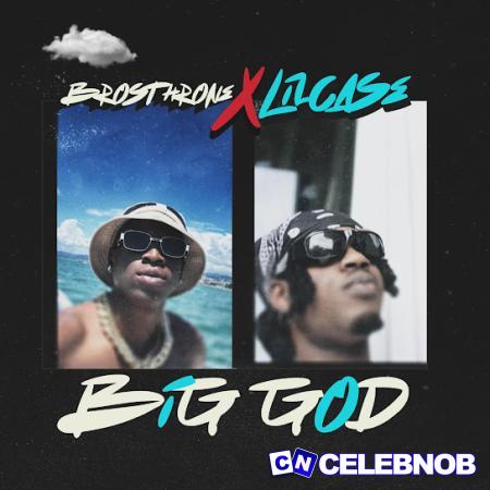 Cover art of Bros Throne – Big God ft Lilcase