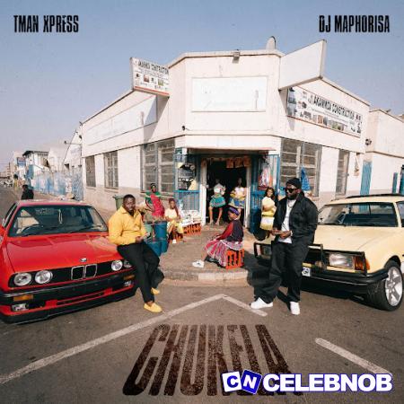Cover art of DJ Maphorisa – Chukela (New Song) ft. Tman Xpress, Mellow & Sleazy