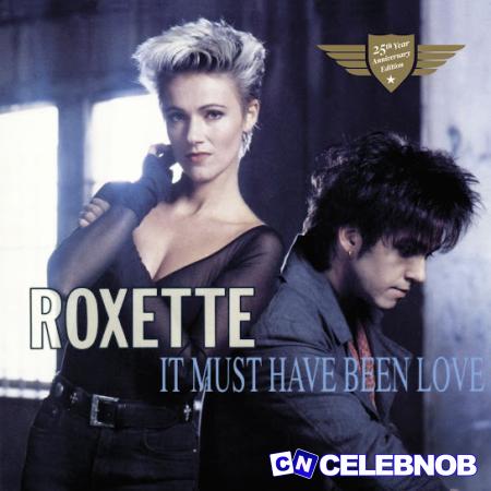 Cover art of Roxette – It Must Have Been Love (From the Film “Pretty Woman”)