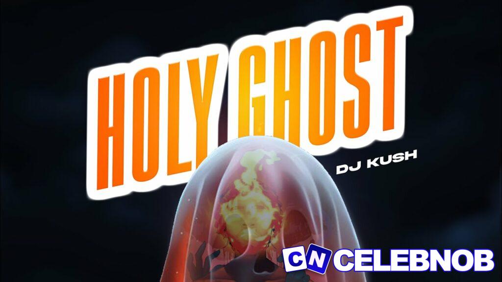 Cover art of DJ Kush – Holy Ghost