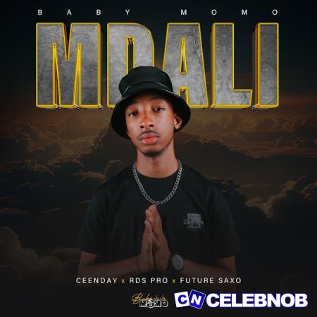 Cover art of Baby Momo – Mdali ft. Ceenday, RDS PRO & Future Saxo