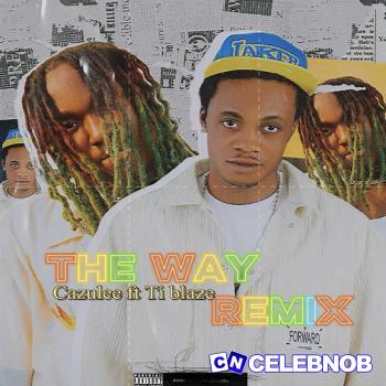 Cover art of Cazulee – The Way (Remix) Ft T.I BLAZE