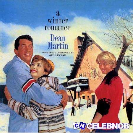 Dean Martin – Let It Snow! Let It Snow! Let It Snow! Latest Songs