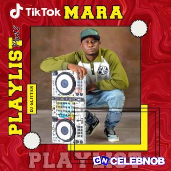 Cover art of DJ Glitter – TikTok Mara Playlist Part 2 (Track 1) Ft. Dj Best