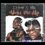 Dj Hacord – Wake Me Up ft. Hotkid