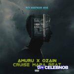 DJ Hazkid 016 – Amuru x Ozain Cruise Mara Beat