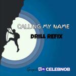 GospelOndbitz – Calling My Name (Drill Version)