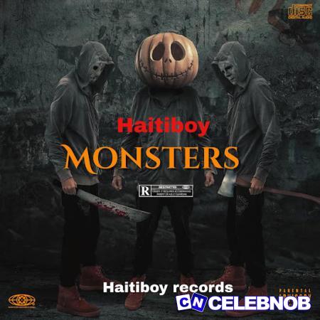 Haitiboy – Monsters Latest Songs