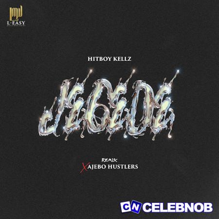 Cover art of Hitboy Kellz – Jegede (Remix) Ft Ajebo Hustlers