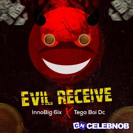 Cover art of InnoBig 6ix – Evil Receive ft. Tega boi dc