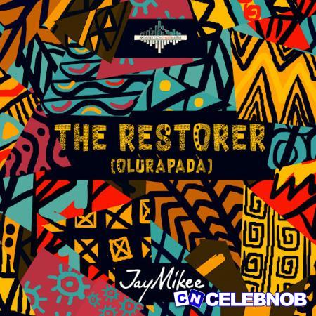 Cover art of JayMikee – The Restorer (Olurapada)