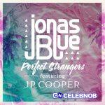 Jonas Blue – Perfect Strangers (Sped Up Version) ft JP Cooper