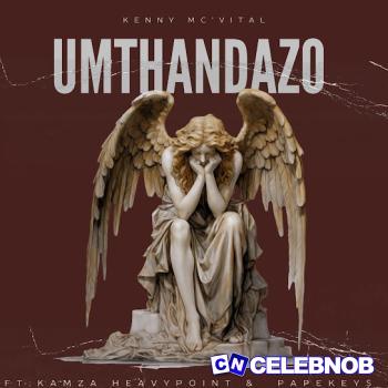 Cover art of Kenny Mc’Vital – Umthandazo ft. KamZa Heavypoint & Papekeys