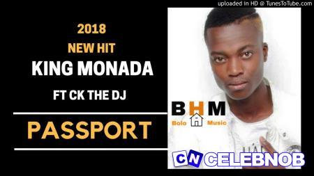 King Monada – Passport Ft Ck The DJ Latest Songs