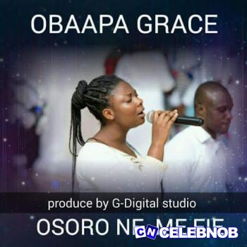 Cover art of Obaapa Grace – Osoro Ne Me Fie