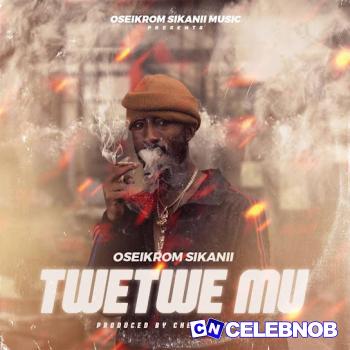 Cover art of Oseikrom Sikanii – Twetwe Mu