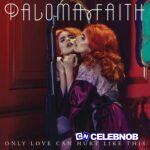 Paloma Faith – Only Love Can Hurt Like This (Slowed Down Version)