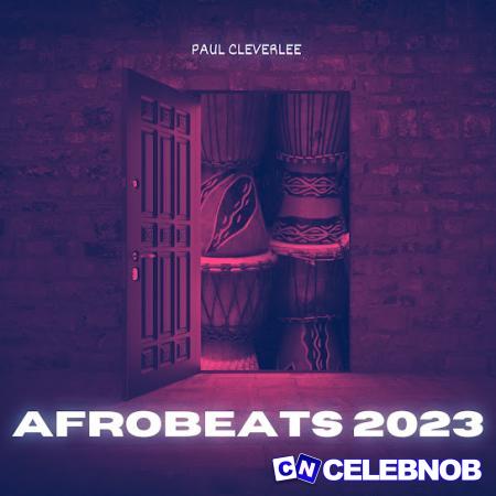Cover art of Paul Cleverlee – Afrobeats 2023