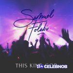 Samuel Folabi – This Kind God
