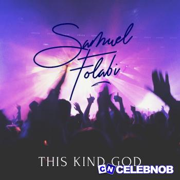 Cover art of Samuel Folabi – This Kind God