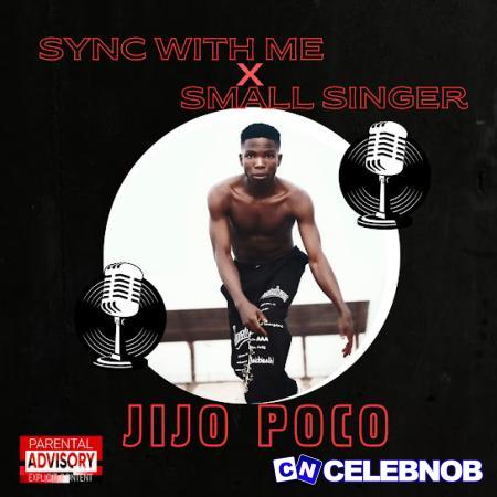 Cover art of Sync With Me – Jijo Poco ft. Small singer