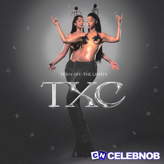 TxC – Turn Off The Lights ft. Tony Duardo Latest Songs