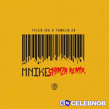 Tyler ICU – Mnike (Remix) ft. Tumelo.za, Shimza, DJ Maphorisa, Nandipha808, Ceeka RSA & Tyron Dee Latest Songs