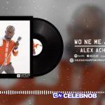 Wo Ne Me Adi No Yie – Alex Acheampong Ft. Young Missionaries