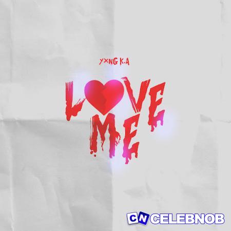 Cover art of YXNG K.A – Love Me